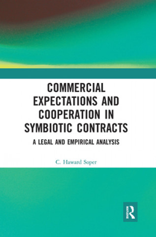 Книга Commercial Expectations and Cooperation in Symbiotic Contracts Charles Haward Soper