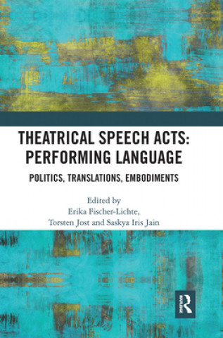 Carte Theatrical Speech Acts: Performing Language Erika Fischer-Lichte
