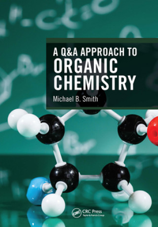 Kniha Q&A Approach to Organic Chemistry Michael B. Smith