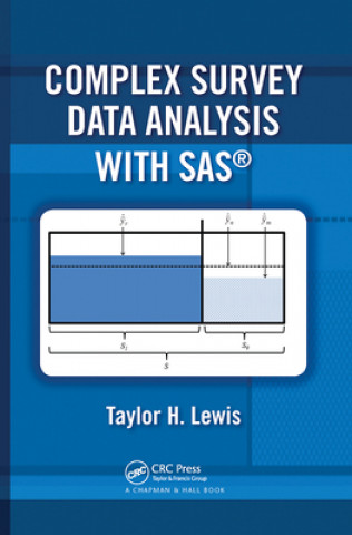 Knjiga Complex Survey Data Analysis with SAS Taylor H. Lewis