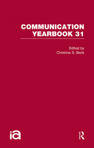 Knjiga Communication Yearbook 31 Christina Beck