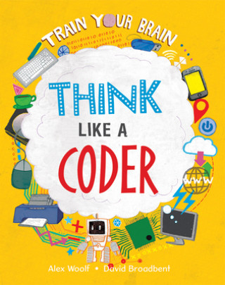 Knjiga Think Like a Coder Alex Woolf