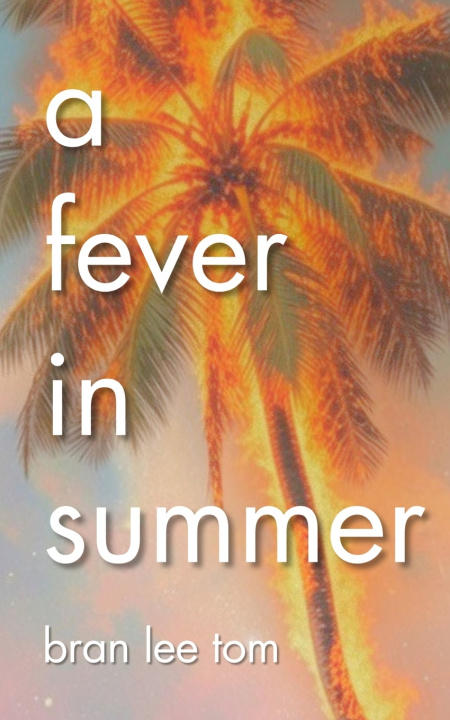 Knjiga A Fever in Summer Brandon Lee Tom