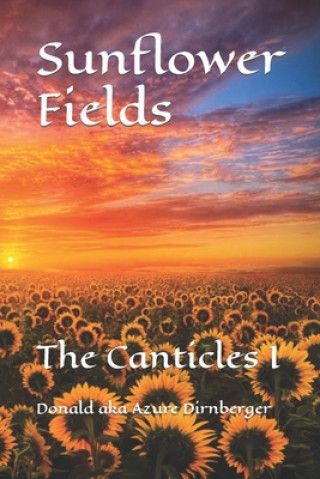 Knjiga Sunflower Fields Donald Aka Azure Dirnberger