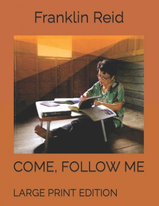 Boek Come, Follow Me 2019: Large Print Edition Franklin Reid