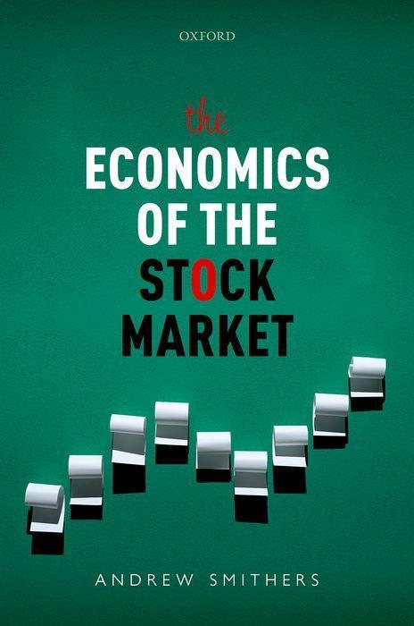 Kniha The Economics of the Stock Market Andrew Smithers