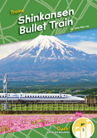 Kniha Shinkansen Bullet Train Julie Murray