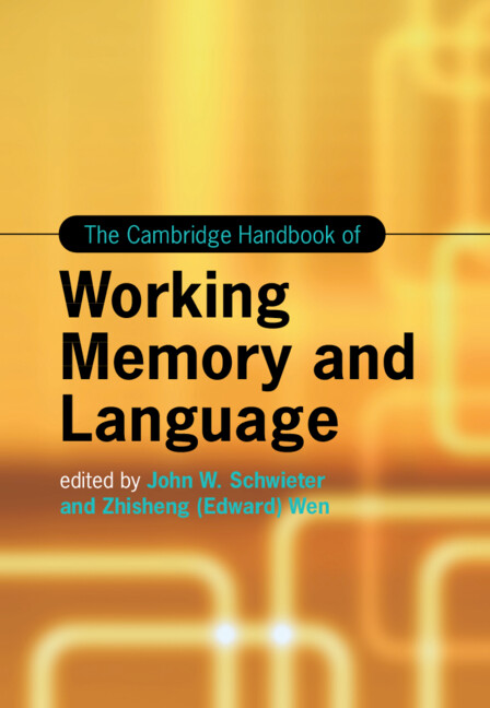 Carte Cambridge Handbook of Working Memory and Language John W. Schwieter