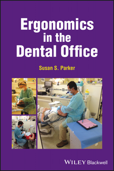 Könyv Ergonomics in the Dental Office Susan S. Parker