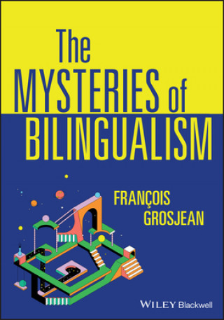 Kniha Mysteries of Bilingualism: Unresolved Issues Fran?ois Grosjean