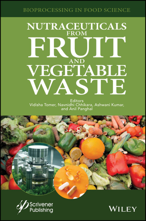 Carte Nutraceuticals from Fruit and Vegetable Waste Navnidhi Chhikara