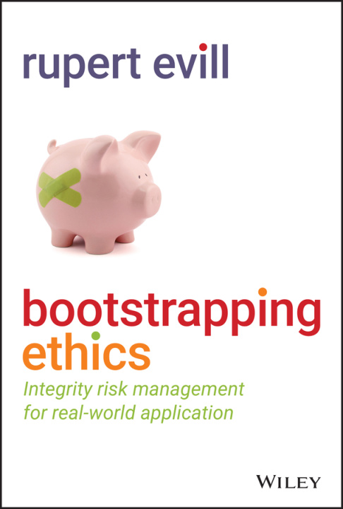 Buch Bootstrapping Ethics - Integrity Risk Management for Real-World Application Evill