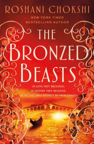 Kniha The Bronzed Beasts Roshani Chokshi