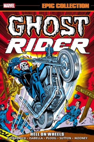 Carte Ghost Rider Epic Collection: Hell On Wheels Gary Friedrich