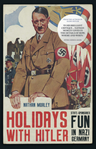 Knjiga Holidays with Hitler Nathan Morley
