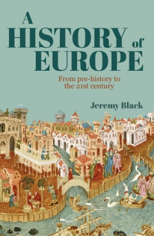 Kniha A History of Europe: From Pre-History to the 21st Century 