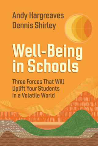 Kniha Well-Being in Schools Andy Hargreaves
