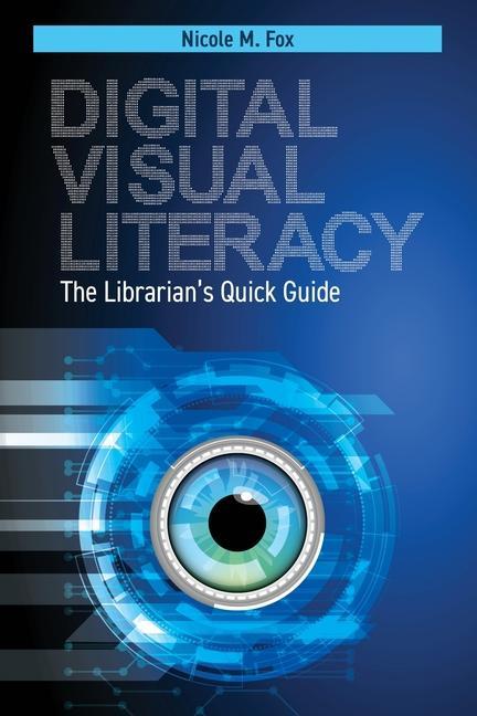 Книга Digital Visual Literacy Nicole M. Fox