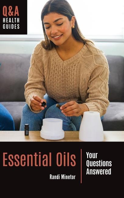 Kniha Essential Oils Randi Minetor