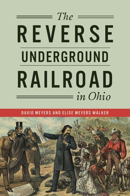 Kniha The Reverse Underground Railroad in Ohio David Meyers