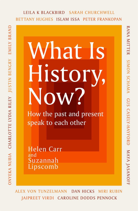Carte What Is History, Now? Helen Carr