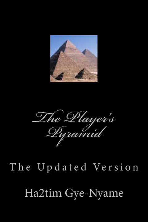 Knjiga The Player's Pyramid: The Updated Version Ha2tim Gye-Nyame