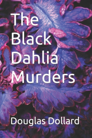 Boek Black Dahlia Murders Douglas V. Dollard