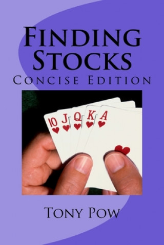 Knjiga Finding Stocks: Concise edition Tony Pow