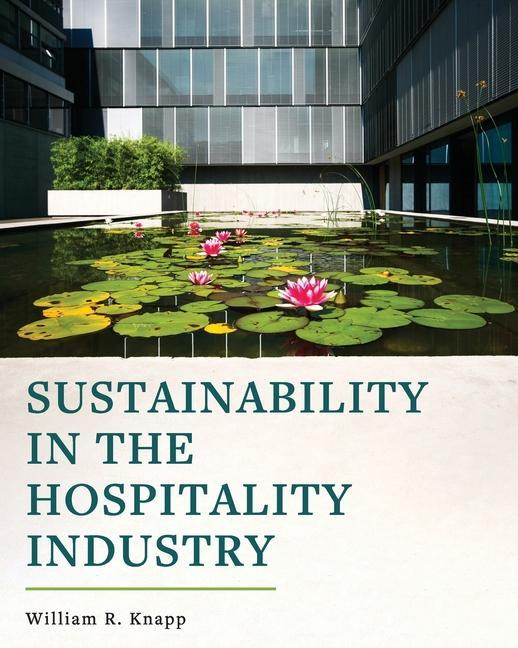 Carte Sustainability in the Hospitality Industry William R. Knapp