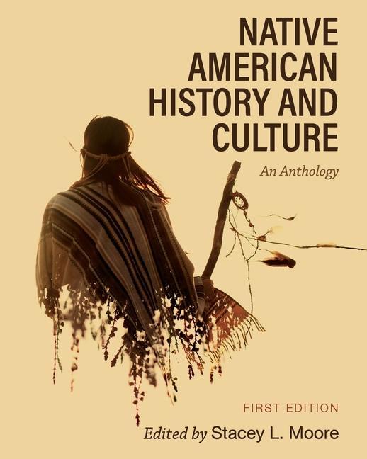 Książka Native American History and Culture: An Anthology Stacey L. Moore