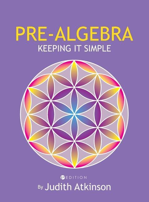 Book Pre-Algebra: Keeping It Simple Judith Atkinson