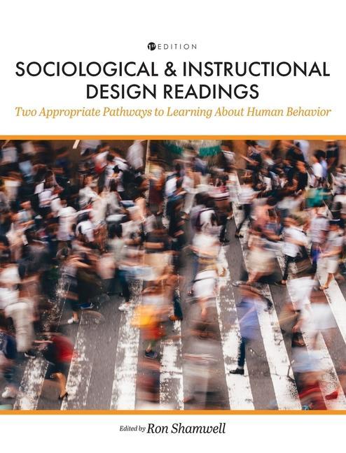 Boek Sociological and Instructional Design Readings: Two Appropriate Pathways to Learning about Human Behavior Ron Shamwell
