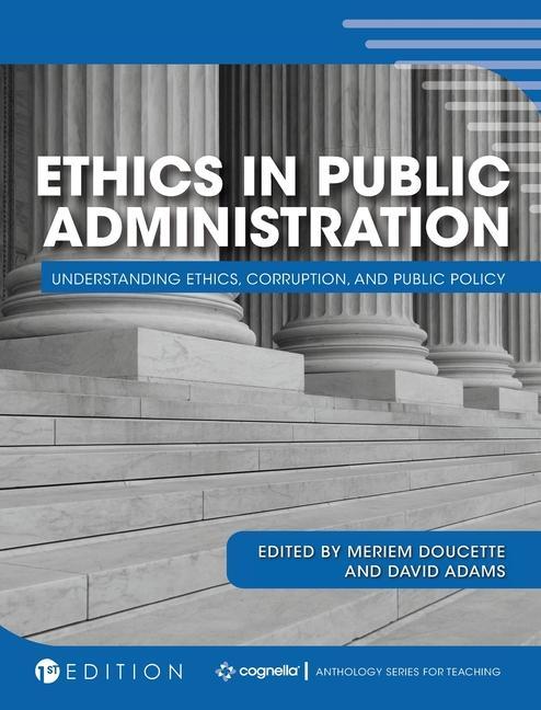 Kniha Ethics in Public Administration: Understanding Ethics, Corruption, and Public Policy Meriem Doucette