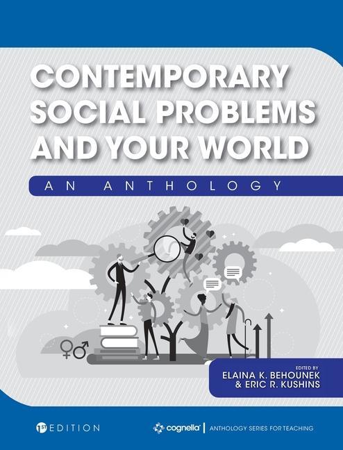 Knjiga Contemporary Social Problems and Your World: An Anthology Elaina K. Behounek