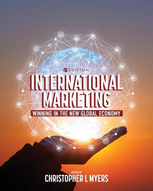 Kniha International Marketing: Winning in the New Global Economy Christopher L. Myers