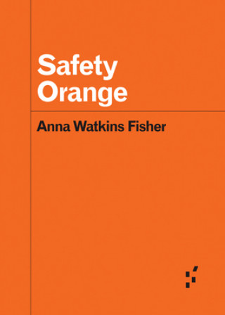 Kniha Safety Orange Anna Watkins Fisher