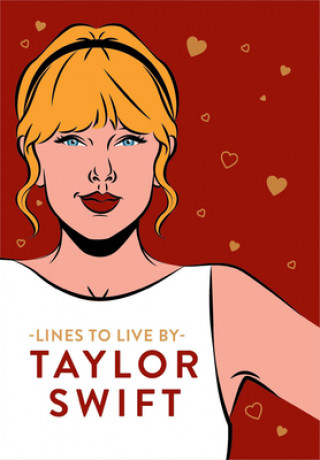 Kniha Taylor Swift Lines To Live By 