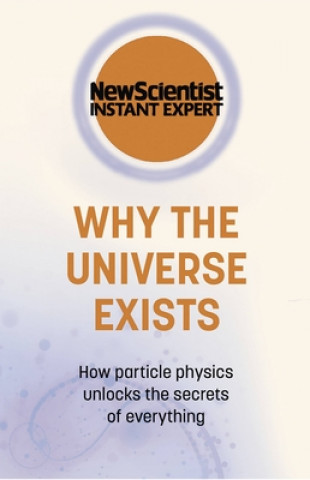 Knjiga Why the Universe Exists New Scientist