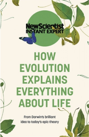 Knjiga How Evolution Explains Everything About Life New Scientist