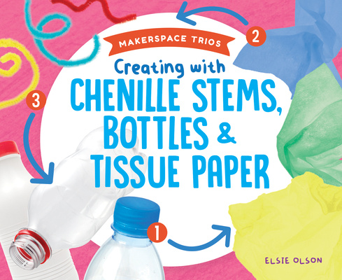 Knjiga Creating with Chenille Stems, Elsie Olson