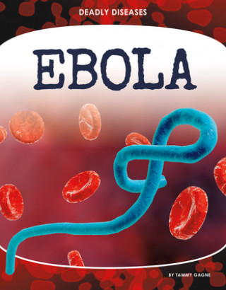 Könyv Ebola Tammy Gagne