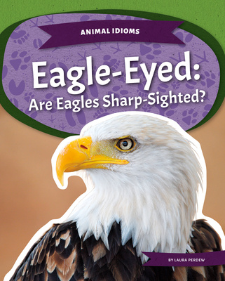 Knjiga Eagle-Eyed: Are Eagles Sharp-S Laura Perdew