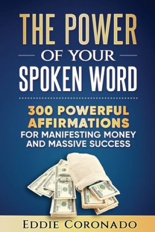 Kniha Power Of Your Spoken Word Eddie Coronado