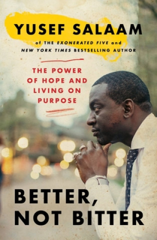 Książka Better, Not Bitter: The Power of Hope and Living on Purpose Yusef Salaam