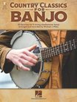 Kniha Country Classics for Banjo: 20 Favorites for 5-String Clawhammer Banjo with Online Audio Demos: 20 Favorites for 5-String Clawhammer Banjo Michael J. Miles
