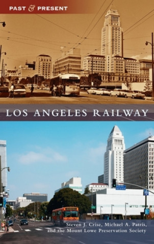 Könyv Los Angeles Railway Steven J. Crise