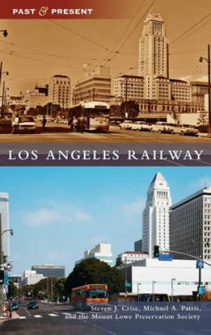 Kniha Los Angeles Railway Steven J. Crise