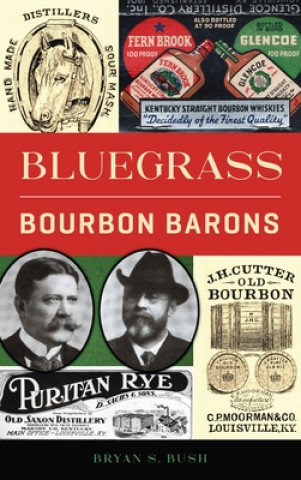 Book Bluegrass Bourbon Barons Bryan S. Bush