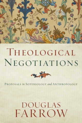 Buch Theological Negotiations Douglas Farrow