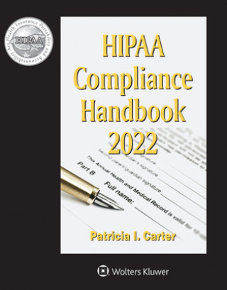 Carte Hipaa Compliance Handbook: 2022 Edition Patricia I. Carter